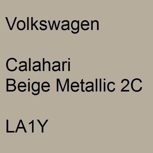 Volkswagen, Calahari Beige Metallic 2C, LA1Y.